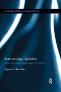 Restructuring Capitalism: Materialism and Spiritualism in Business