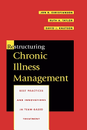 Restructuring Chronic Illness Management: Best Practices and Innovations in Team-Based Treatment