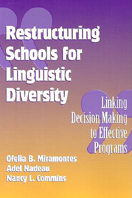 Restructuring Schools for Linguistic Diversity - Miramontes, Ofelia (Editor)