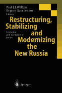 Restructuring, Stabilizing and Modernizing the New Russia: Economic and Institutional Issues - Welfens, Paul J J (Editor), and Gavrilenkov, Evgeny (Editor)
