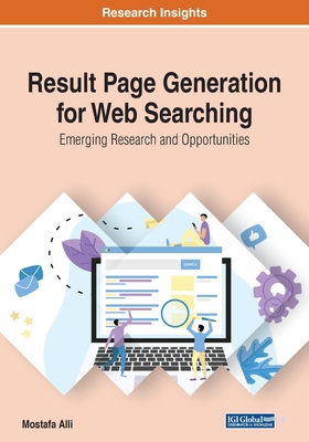 Result Page Generation for Web Searching: Emerging Research and Opportunities - Alli, Mostafa