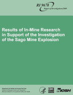 Results of In-Mine Research in Support of the Investigation of the Sago Mine Explosion