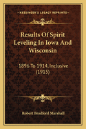 Results of Spirit Leveling in Iowa and Wisconsin: 1896 to 1914, Inclusive (1915)