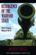 Resurgence of the Warfare State: The Crisis Since 9/11