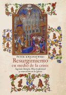 Resurgimiento en medio de la crisis: Sagrada liturgia, Misa tradicional y renovacin en la Iglesia (Spanish edition)