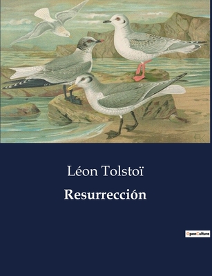 Resurreccion - Tolstoi, Leon