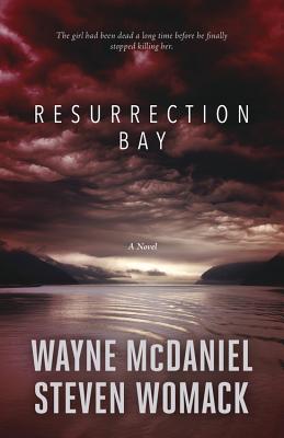 Resurrection Bay - McDaniel, Wayne, and Womack, Steven