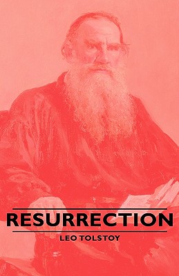 Resurrection - Tolstoy, Leo Nikolayevich