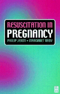 Resuscitation in Pregnancy: A Practical Approach