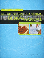 Retail Store Planning and Design Manual - Lopez, Michael J