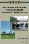 Retaining a Precarious Value as Special Operations Go Mainstream