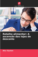 Retalho alimentar: A ascens?o das lojas de desconto