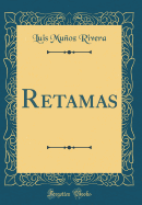 Retamas (Classic Reprint)