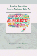 Retelling Journalism: Conveying Stories in a Digital Age