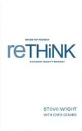 Rethink: Decide for Yourself, Is Student Ministry Working?