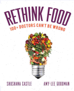 Rethink Food: 100+ Doctors Can't Be Wrong