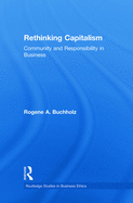 Rethinking Capitalism: Community and Responsibility in Business