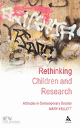 Rethinking Children and Research: Attitudes in Contemporary Society