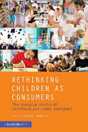 Rethinking Children as Consumers: The changing status of childhood and young adulthood