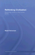 Rethinking Civilization: Resolving Conflict in the Human Family