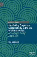 Rethinking Corporate Sustainability in the Era of Climate Crisis: A Strategic Design Approach