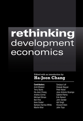 Rethinking Development Economics - Chang, Ha-Joon (Editor)