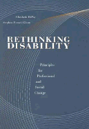 Rethinking Disability: Principles for Professional and Social Change