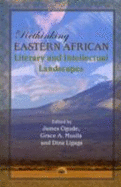 Rethinking Eastern African Literary and Intellectual Landscapes