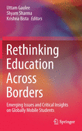 Rethinking Education Across Borders: Emerging Issues and Critical Insights on Globally Mobile Students