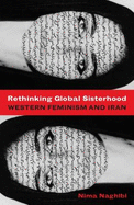 Rethinking Global Sisterhood: Western Feminism and Iran