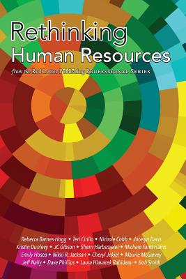 Rethinking Human Resources - Williamson, Kevin (Editor), and Fyock, Cathy (Editor), and Barnes-Hogg, Rebecca