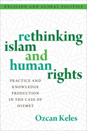 Rethinking Islam and Human Rights: Practice and Knowledge Production in the Case of Hizmet