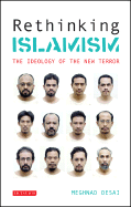 Rethinking Islamism: The Ideology of the New Terror