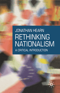 Rethinking Nationalism: A Critical Introduction