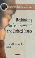Rethinking Nuclear Power in the United States