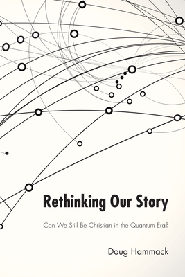 Rethinking Our Story - Hammack, G Douglas
