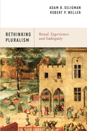 Rethinking Pluralism: Ritual, Experience, and Ambiguity