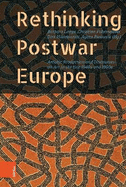 Rethinking Postwar Europe: Artistic Production and Discourses on Art in the Late 1940s and 1950s