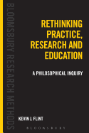 Rethinking Practice, Research and Education: A Philosophical Inquiry