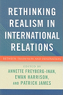 Rethinking Realism in International Relations: Between Tradition and Innovation