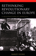 Rethinking Revolutionary Change in Europe: A Neostructuralist Approach