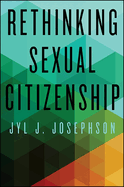 Rethinking Sexual Citizenship