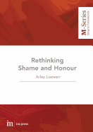 Rethinking Shame and Honour