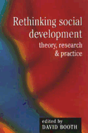 Rethinking Social Development: Theory, Research and Practice - Booth, David