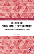 Rethinking Sustainable Development: Economic Integration and Public Policy