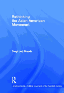 Rethinking the Asian American Movement