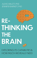 Rethinking the Brain: Exploring its Capabilities and How Much We Really Need