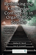 Rethinking the Knowledge Controversy in Organization Studies: A Generative Uncertainty Perspective
