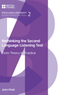 Rethinking the Second Language Listening Test: From Theory to Practice
