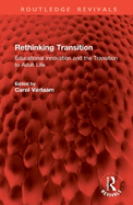 Rethinking Transition: Educational Innovation and the Transition to Adult Life